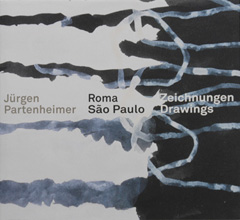 Jürgen Partenheimer | Roma - Sao Paulo | Zeichnungen Drawings, 2003/2005, /Richter Verlag 2006. 